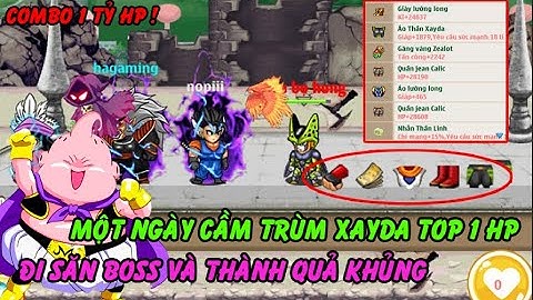 Hồi Ức Ngọc Rồng - Một Ngày Cầm Trùm Xayda Top 1 Hp Đi Săn Boss Sẽ Như Thế Nào?