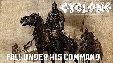 Cyclone - Fall Under His Command (Lyrics Music Video)