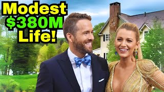 Why Blake Lively & Ryan Reynolds Live Modestly Despite Their $380M Net Worth