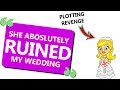 r/EntitledParents | Karen Ruins Wedding. Friend Returns Favor. (ft. ProRevenge)