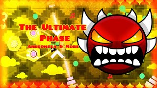 Geometry Dash - THE ULTIMATE PHASE 100% By: Andromeda, Zobros, and More | 10TH EXTREME DEMON