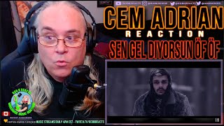 Cem Adrian Reaction - Sen Gel Diyorsun Öf Öf - First Time Hearing - Requested
