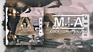 Khea & Omar Varela - M.I.A (LETRA)