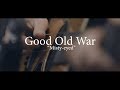 Good Old War - Misty-eyed (Acoustic Session)