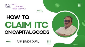 ITC on Capital Goods || Rafi Sir IDT Guru #ca #cma #cs #taxation #gst #itc