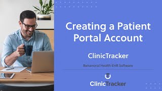 Behavioral Health EHR Software – Creating a Patient Portal Account | ClinicTracker