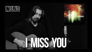 I Miss You - Incubus [acoustic cover] by João Peneda