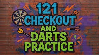 Darts Practice: 121 Checkouts And Feeling Positive.