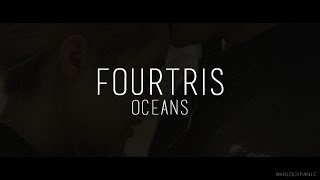 Fourtris | Oceans (Allegiant Spoilers)