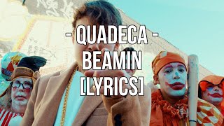 Quadeca - Beamin’ (Lyrics)