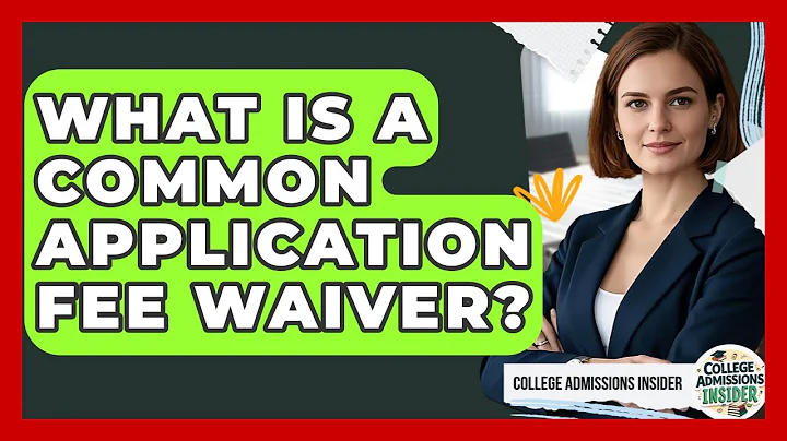 What Is A Common Application Fee Waiver? - College Admissions Insider