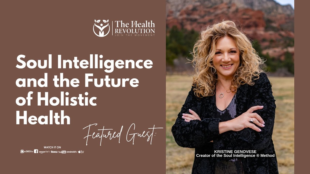 S5E12 Soul Intelligence & the Future of Holistic Health, w/ Kristine Genovese
