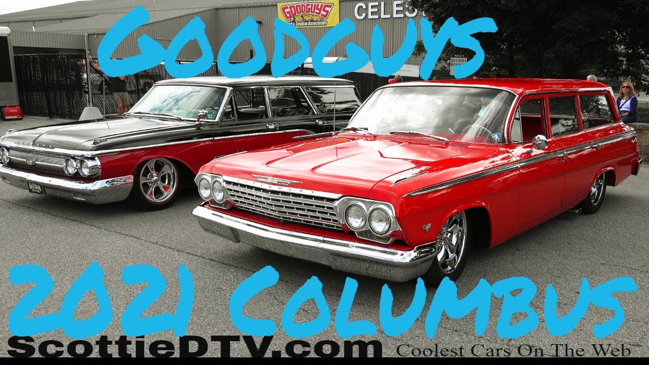 2021 Goodguys Summit Racing Nationals Columbus OH Hot Rods Street Rods Custom Cars Nothing But Cool