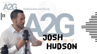 Ep 22 Josh Hudson How To Become A High Value Man | Abundance2Give
