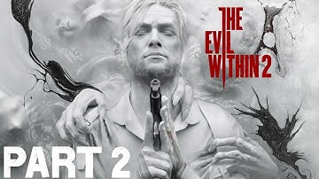 The Evil Within 2 - Part 2 - The Hanging Room