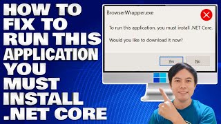 How To Fix To Run This Application You Must Install .NET Core [Solution]