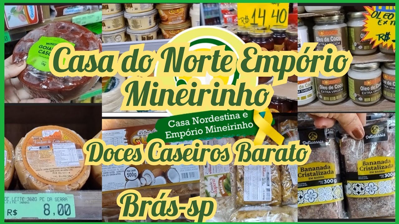 🛍️DOCES CASEIROS QUEIJOS NO BRÁS - CASA NORDESTINA EMPÓRIO MINEIRINHO ATUALIZADO