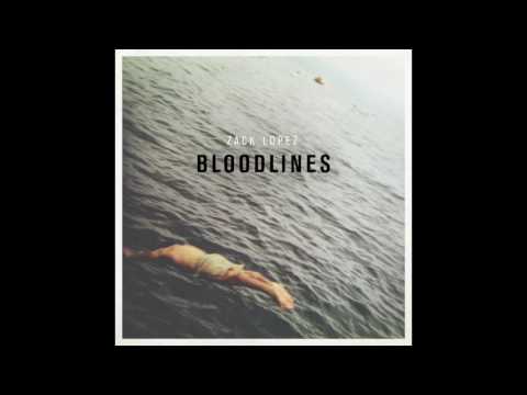 zack-lopez---bloodlines-(official-stream)