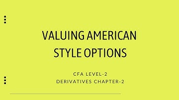 How to value American style Options? || CFA Level-2 || Derivatives