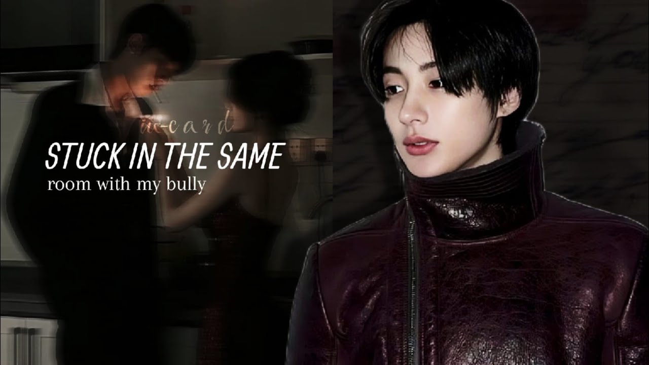 STUCK IN THE SAME room with my bully | Riize Anton ff/oneshot 1/1 #anton #kpop #fanfiction #riize