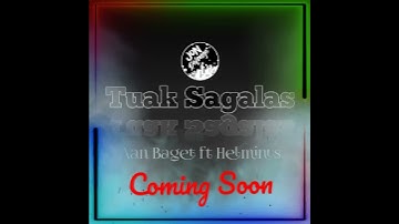 TUAK SAGALAS (COMING SOON)