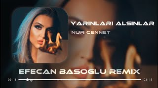 Nur Cennet - Yarınları Alsınlar  ( Efecan Basoglu Remix ) Resimi