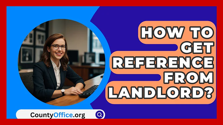 How To Get Reference From Landlord? - CountyOffice.org