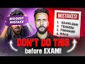 5 Mistakes that can DESTROY your Board Exams!