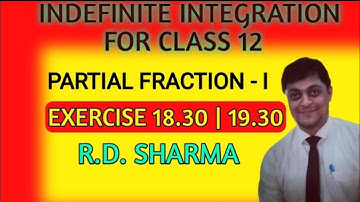 Indefinite Integration RD Sharma Exercise 18.30 Exercise 19.30 class 12