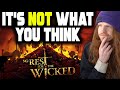 No rest for the wicked is not what you expect