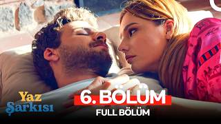 Yaz Şarkısı 6. Bölüm