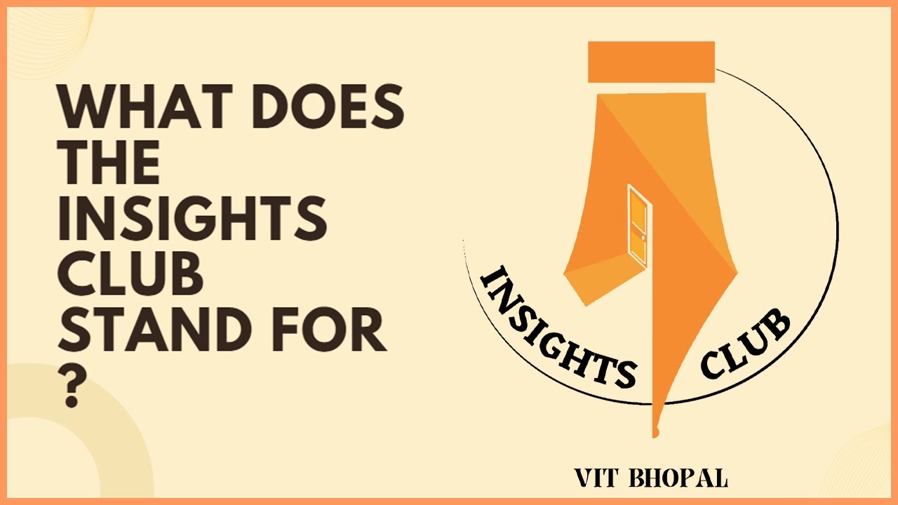 What does the Insights Club stand for ? | VIT Bhopal - YouTube