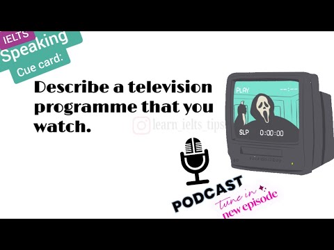 IELTS Speaking Cue card: Describe a television programme you watch ...