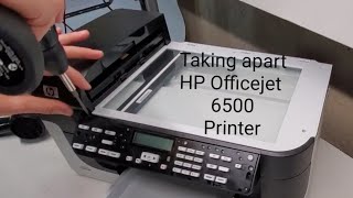 Taking Apart HP Officejet 6500 Printer