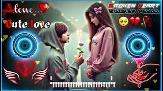 Wo Ladki Nahi Zindagi Hai Meri|🥀💔😥 Dj Remix Broken Heart 😭🥀💔 Best Mashup Song |🎧😥 Dj Remix Hard Bass