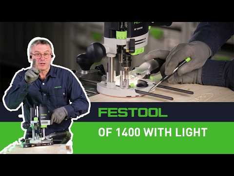 Routing with light - Festool OF 1400