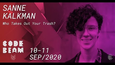 Who Takes Out Your Trash | Sanne Kalkman | Code BEAM V