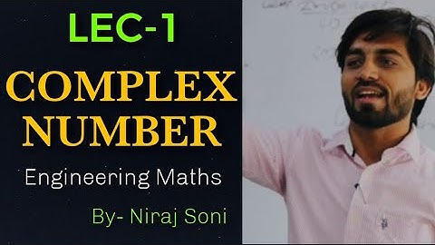 LEC-1: COMPLEX NUMBER| ENGINEERING MATHS| BY NIRAJ SONI