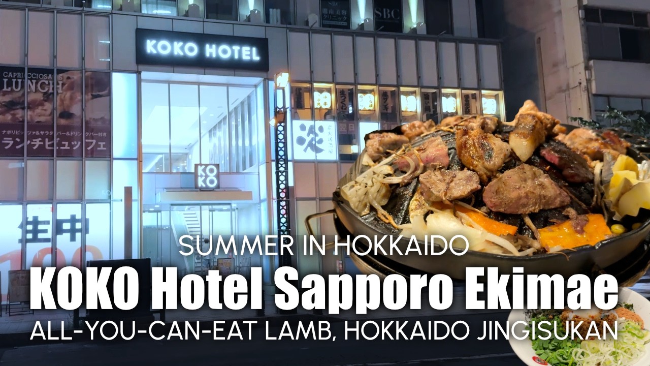 Summer in Hokkaido ☀️ New Chitose to Sapporo, KOKO Hotel Sapporo Ekimae, all-you-can-eat lamb!