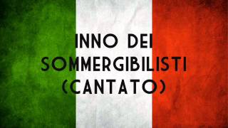 Video thumbnail of ""Inno dei Sommergibilisti" (cantato)"