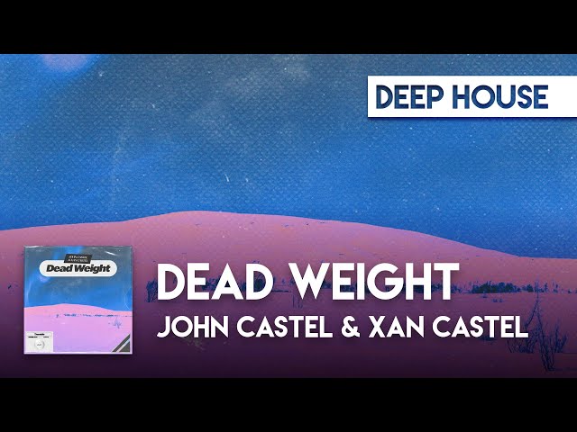 John Castel & Xan Castel - Dead Weight