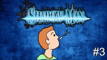 Shadowman Part 3 - Mr. Spitslice