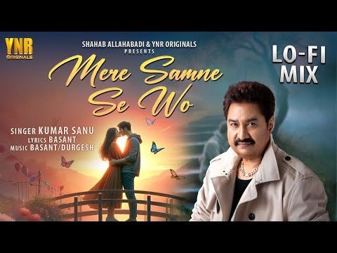 Mere Samne Se Wo - Lofi Mix [Slowed + Reverb] Kumar Sanu | 90's Romantic Hit Lofi Song 2025