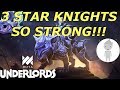 3-Star Knights are still BUSTED!!! Tournament Game | Dota Underlords