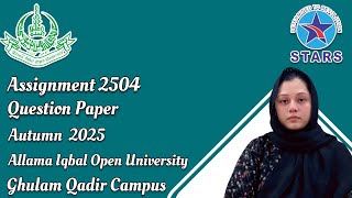 2504 Assignment Question Paper | Allama Iqbal Open University Autumn Semester 2025