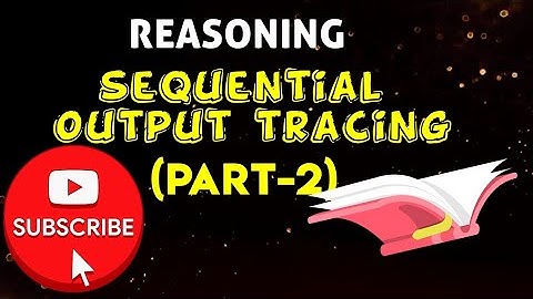 sequential output tracing(part-2)|REASONING|SI|BANK|PO|EXPLANATION_IN_TELUGU@reasoningstudio5891