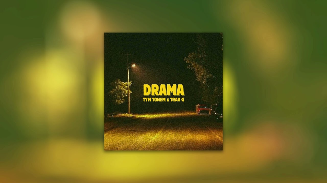 Tym Tonem - Drama (feat. Trav G)
