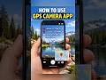 How To Use GPS Map Camera App 2026