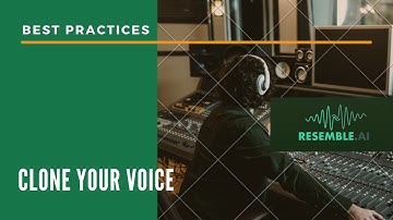 Best practices to clone your voice with Resemble AI