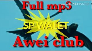 Durasi full Sp Walet sangat respon mp3